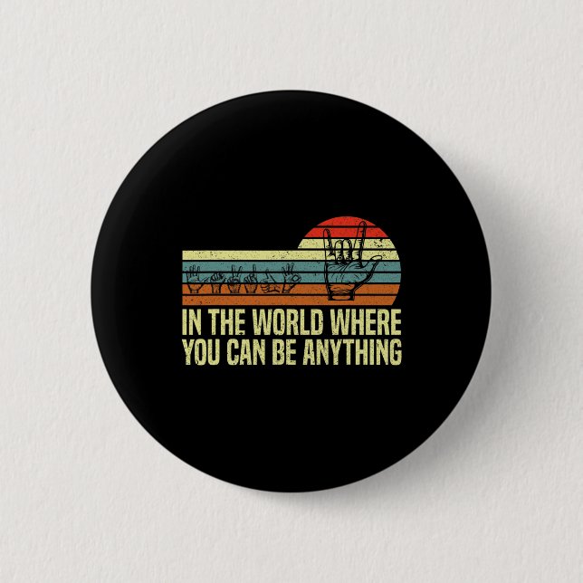In einer Welt, in der man sich als "Awareness Deaf Button (Vorderseite)