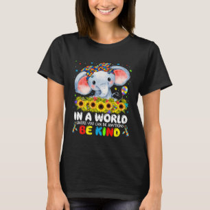 In einer Welt Sei Freundlich Süßer Elefant Autismu T-Shirt