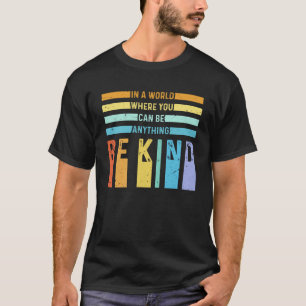 In einer Welt sei gütige Liebe Toleranz Idee freun T-Shirt