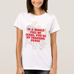 In einer Welt voller Chaos bist du mein ruhiger Fr T-Shirt