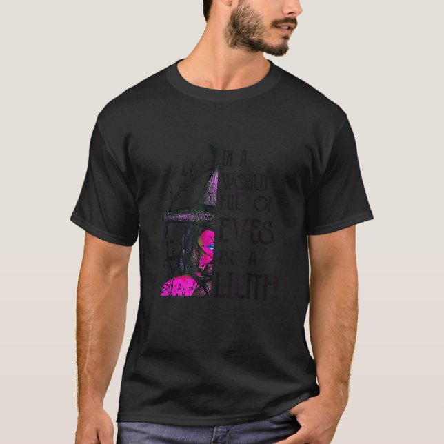 In einer Welt voller Eves ist ein Lilith T-Shirt (Vorderseite)