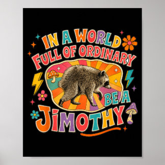 In einer Welt voller gewöhnlicher Jimothy - Jimoth Poster