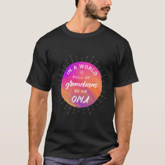 In einer Welt voller Grandmas ein Oma T-Shirt