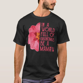 In einer Welt voller Grandmas ein Shirt aus Mamas,