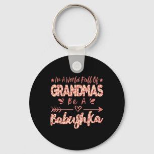 In einer Welt voller Grandmas ist ein Bybuschka Ru Schlüsselanhänger