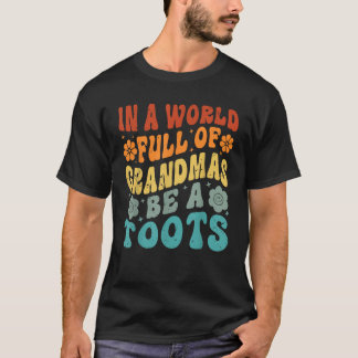 In einer Welt voller Grandmas ist ein Tooooot-Groß T-Shirt