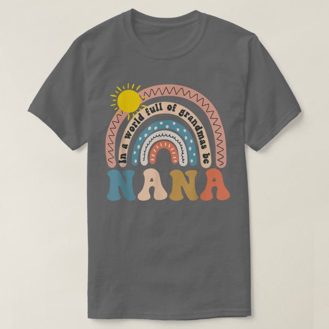 In einer Welt voller Grandmas sei ein Nana Geschen T-Shirt (Design vorne)