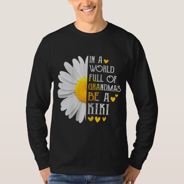 In einer Welt voller Grandmas sei eine Kiki-Daisy- T-Shirt (Vorderseite)