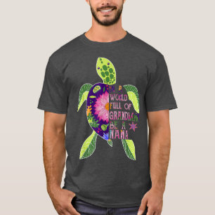 In einer Welt voller Grandmas sei eine Nana-Turtle T-Shirt