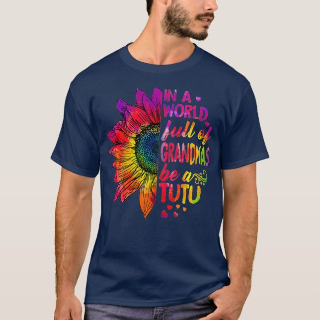 In einer Welt voller Grandmas sei TuTu T-Shirt (Vorderseite)