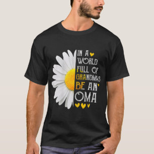 In einer Welt voller Grandmen wird eine Oma Daisy  T-Shirt