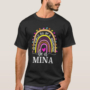 In einer Welt voller Granmen wird ein Mina-Regenbo T-Shirt