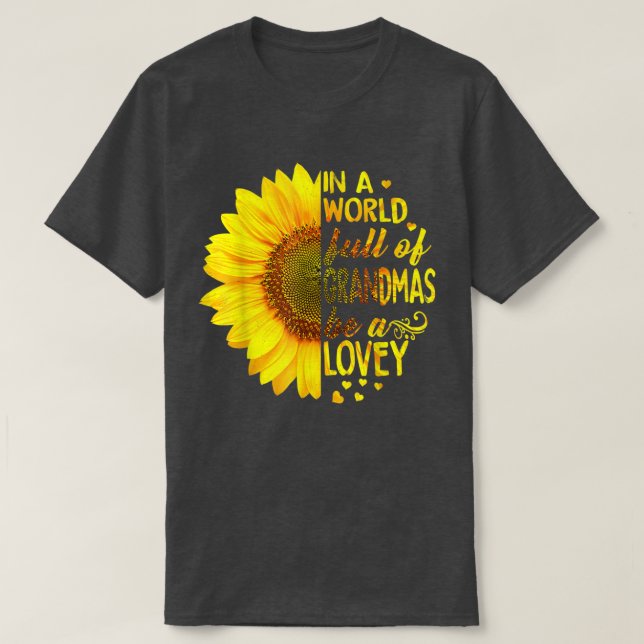 In einer Welt voller Großmütter ist Lovey Sonnenbl T-Shirt (Design vorne)
