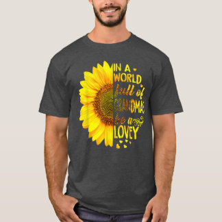 In einer Welt voller Großmütter ist Lovey Sonnenbl T-Shirt
