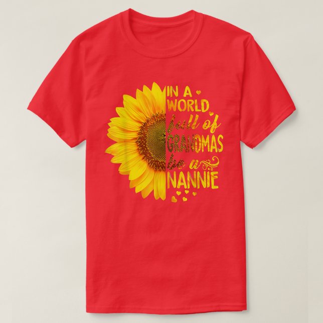 In einer Welt voller Großmütter ist Nannie Sonnenb T-Shirt (Design vorne)