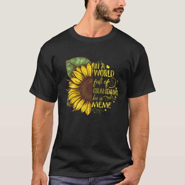 In einer Welt voller Großmütter sei eine Meme-Sonn T-Shirt (Vorderseite)