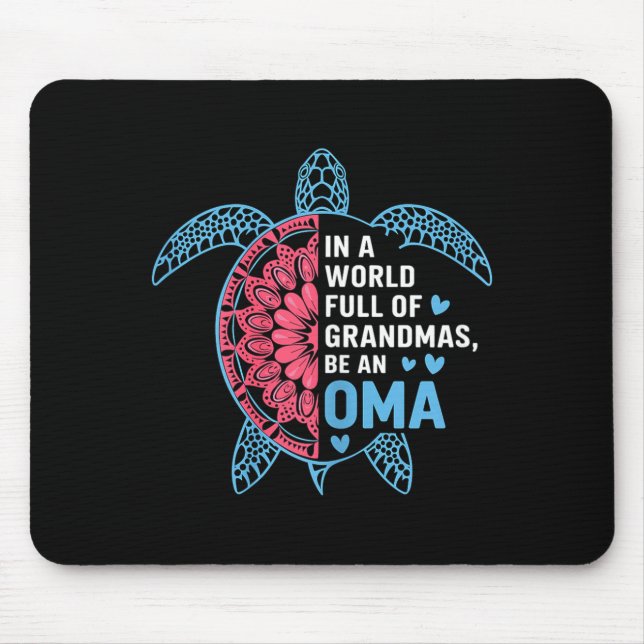 In einer Welt voller Großmütter sei eine Oma-Schil Mousepad (Vorne)