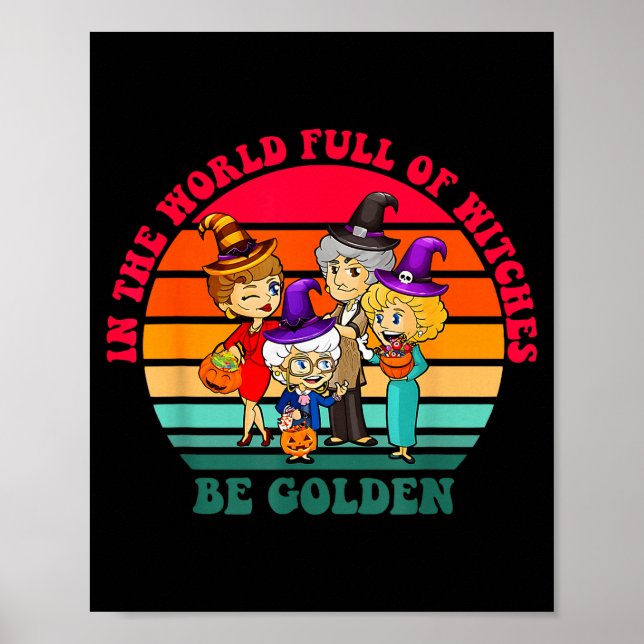 In einer Welt voller Hexen sei goldig lustig Hallo Poster (Vorne)