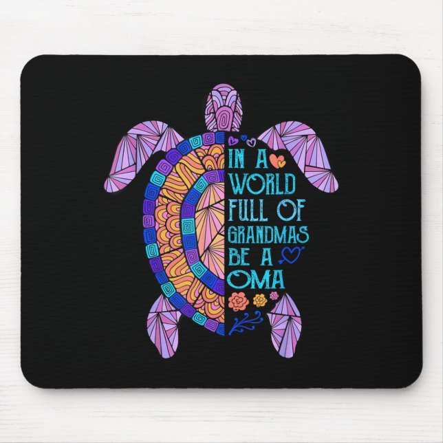 In einer Welt voller Omas eine Oma-Schildkröte sei Mousepad (Vorne)