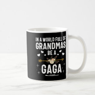 In einer Welt voller Omas sei ein Gaga Muttertag Kaffeetasse