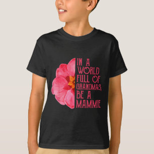 In einer Welt voller Omas sei ein Mammie-Shirts, T-Shirt