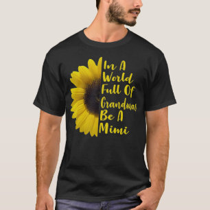 In einer Welt voller Omas sei eine Mimi T-Shirt