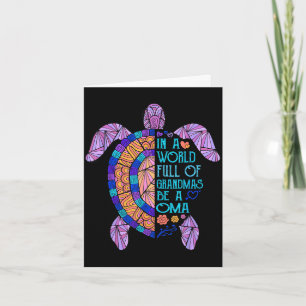 In einer Welt voller Omas sei eine Oma-Schildkröte Karte