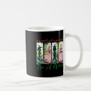 In einer Welt voller Prinzessinnen ist ein HexenHa Kaffeetasse