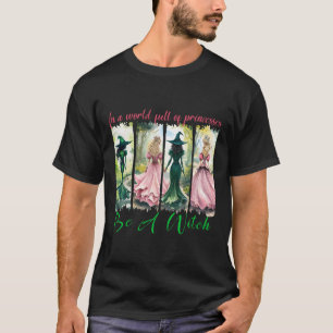 In einer Welt voller Prinzessinnen ist ein HexenHa T-Shirt