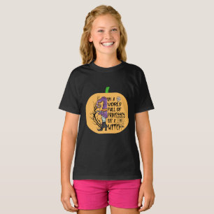 In einer Welt voller Prinzessinnen ist eine Hexe T-Shirt
