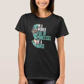 In einer Welt voller Prinzessinnen sei eine Kranke T-Shirt