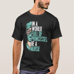 In einer Welt voller Prinzessinnen sei eine Kranke T-Shirt