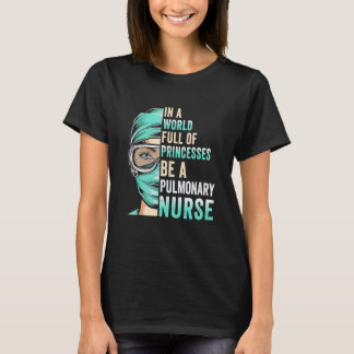 In einer Welt voller Prinzessinnen sei eine Lungen T-Shirt
