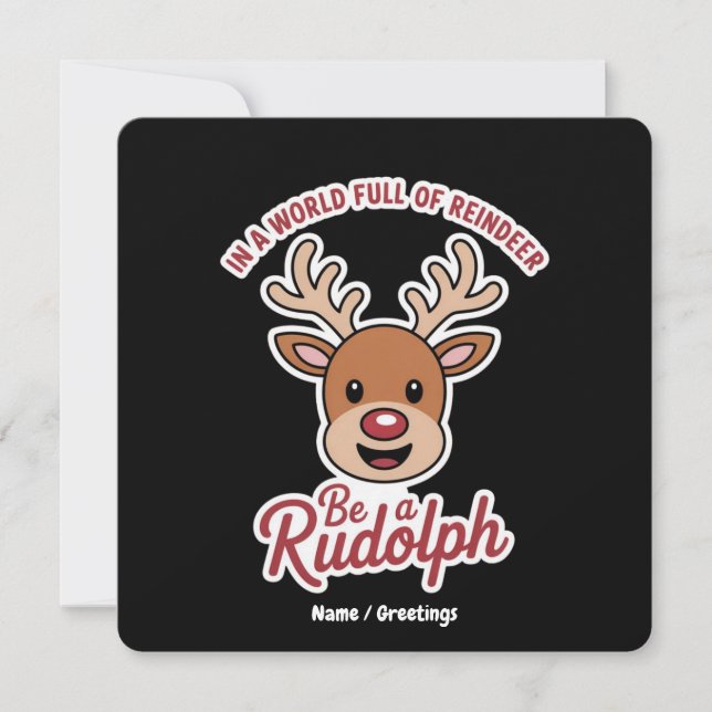 In einer Welt voller Rentier sei ein Rudolph Funny Einladung (Vorderseite)