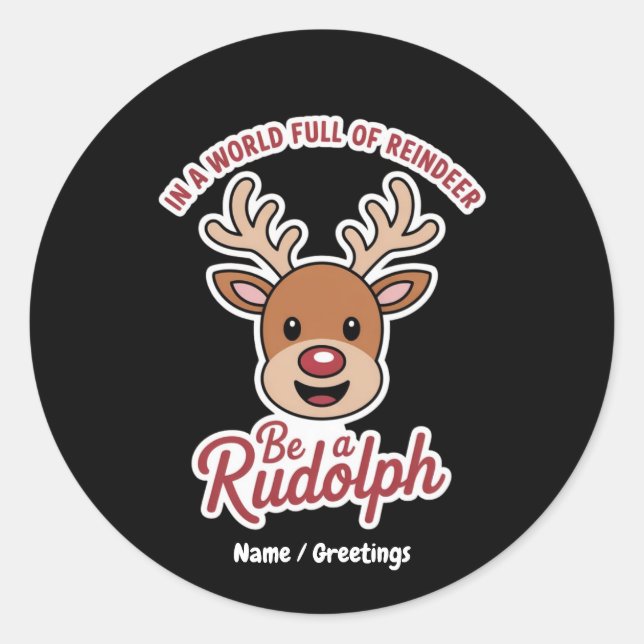 In einer Welt voller Rentier sei ein Rudolph Funny Runder Aufkleber (Vorderseite)