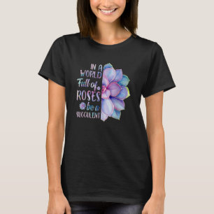 In einer Welt voller Rose ist ein kulinarischer Gä T-Shirt