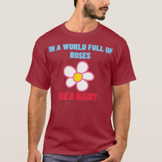 In einer Welt voller Rose ist ein zwielichtiges, s T-Shirt