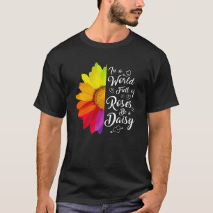 In einer Welt voller Rose ist eine dämliche Inspir T-Shirt