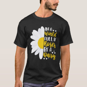 In einer Welt voller Rose ist eine Dämmerung T-Shirt