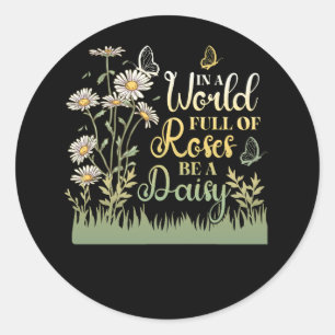 In einer Welt voller Rose ist eine miserable weibl Runder Aufkleber