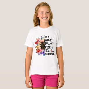 In einer Welt voller Rose ist Sonnenblume, Sommer T-Shirt