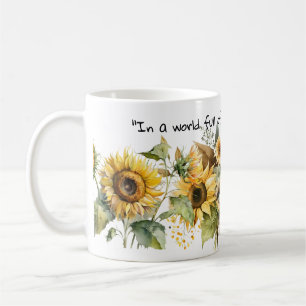 In einer Welt voller Rose, sei eine Sonnenblume Kaffeetasse