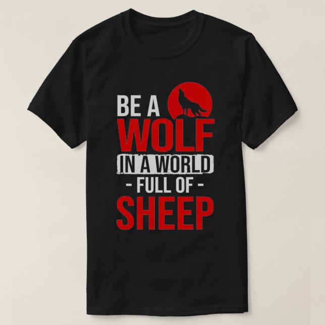 In einer Welt voller Schafe sei ein Wolf Wolf Stuf T-Shirt (Design vorne)