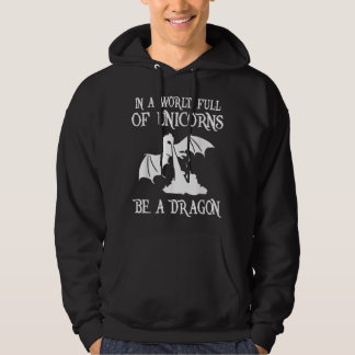 In einer Welt voller Unicorns ist ein Drache über  Hoodie
