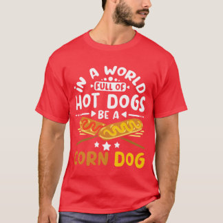 In einer Welt voller Würstchen ein Maishund Vintag T-Shirt
