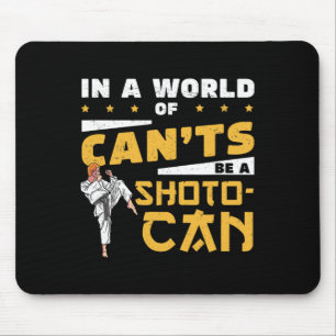 In einer Welt von kann es ein Shoto-can Cooles Sho Mousepad