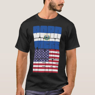 In El Salvador geboren, Amerikaner sein T-Shirt
