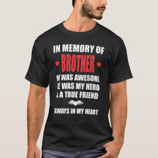 In Erinnerung an den Bruder war er mein Held und e T-Shirt