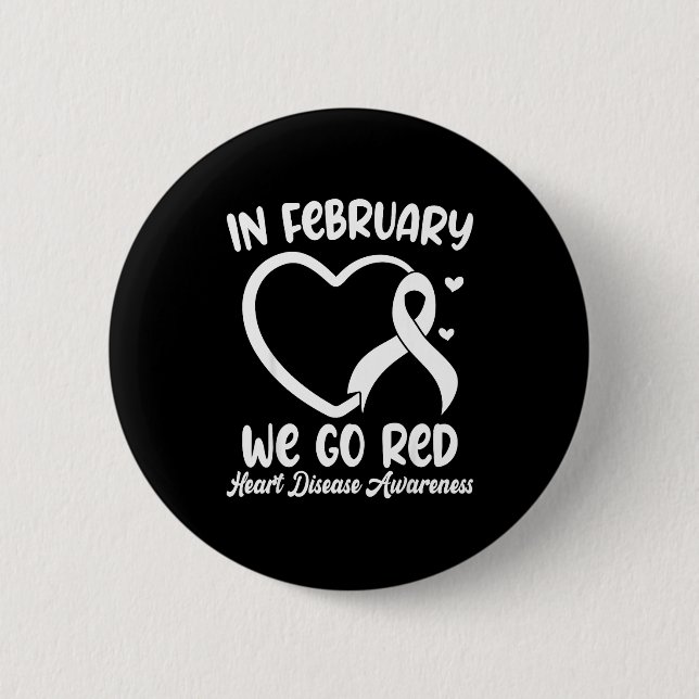 In February We Go Red Heart Disease Awareness Mont Button (Vorderseite)
