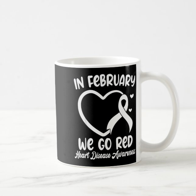 In February We Go Red Heart Disease Awareness Mont Kaffeetasse (Rechts)